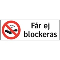 Förbudsskylt: Får ej blockeras
