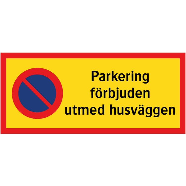 miniatyrtavla parkering förbjuden utmed husväggen