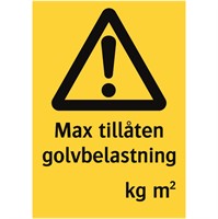 Varningsskylt: Max tillåten golvbelastning