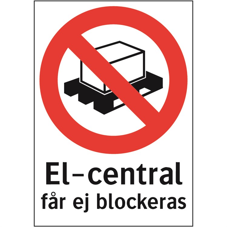 Förbudsskylt: El-central får ej blockeras