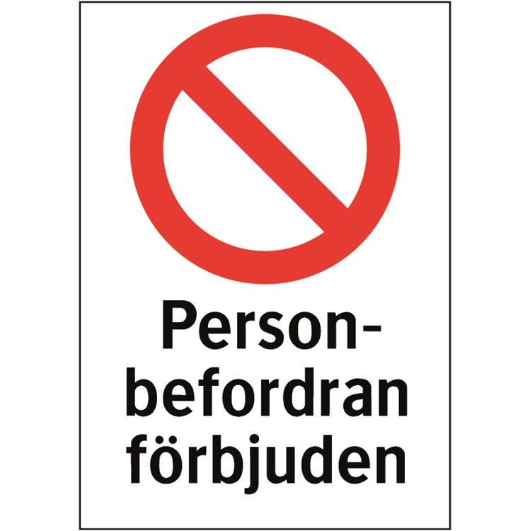 Förbudsskylt: Personbefordran förbjuden.