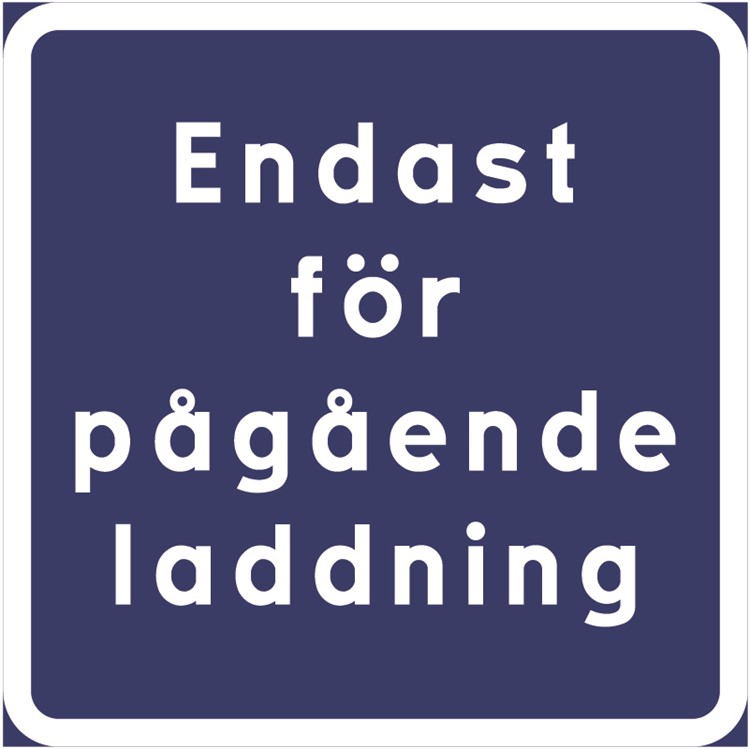 Trafikskylt: Endast för pågående laddning