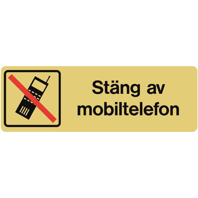 Guldanodiserad skylt: Stäng av mobiltelefon